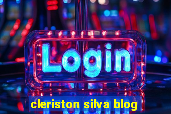 cleriston silva blog